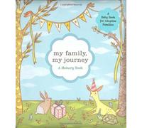 My Family, My Journey: A Baby Book for Adoptive Families by Zoe Francesca (2007) Hardcover