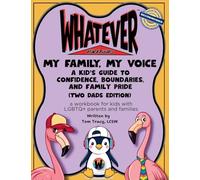 My Family, My Voice: A Kid's Guide to Confidence, Boundaries, and Family Pride (Two Dads Edition) (Whatever Workbooks)