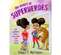 My family of superheroes: An ordinary family discovering their super powers