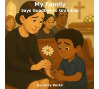 My Family Says Goodbye to Grandma