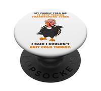 My Family Told Me To Stop Telling Thanksgiving Jokes - Dad PopSockets Adhesive PopGrip