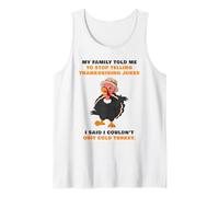 My Family Told Me to Stop Telling Thanksgiving Jokes - Dad Tank Top