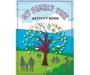 My Family Tree Activity Book: A children's genealogy keepsake packed with inclusive charts, profiles and fun activities to record family life | UK edition
