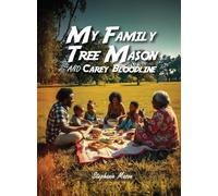 My Family Tree: The Mason and Carey Bloodline