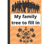 My family tree to fill in: journal for family history timeline/my family history,pictures,names,stories,achievements,tree charts and forms to fill ... Family Tree/nice genealogy Workbook/