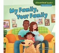My Family, Your Family (Cloverleaf Books (TM) -- Alike and Different)