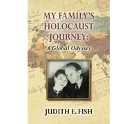 My Family's Holocaust Journey: A Global Odyssey
