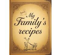 My Family's Recipes: Record all you favorite family recipes. Flavors that bring memories.