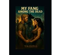 My Fang Among the Dead
