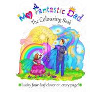 My Fantastic Dad: The Colouring Book