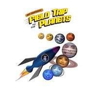 My Fantastic Field Trip to the Planets