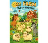 My Farm: A Coloring Adventure; coloring book for kids