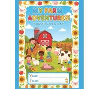 My Farm Adventures: A Fun Writing and Drawing Journal for Kindergarten Kids to Explore Farm Life, Animals, and Creative Storytelling.
