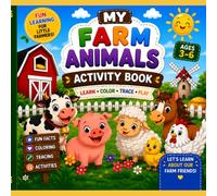 My Farm Animals Activity Book: A Fun Activity Book for Little Explorers | Coloring, Tracing, Puzzles, Games & Fun Facts for Ages 3-6