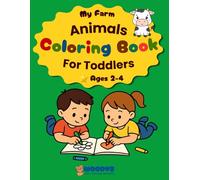 My Farm Animals Coloring Book For Toddlers: 70 Cute Designs to Color for Ages 1-4 | With Practical Cutting Lines to Cut Out & Display | Large Pictures & Thick Lines for Small Hands