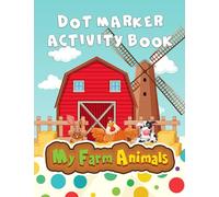 My Farm Animals: Dot Marker Activity Book