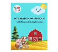 My Farm Coloring Book: Little Farmers Coloring Adventure