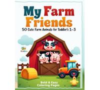 My Farm Friends: 50 Cute Farm Animals for Toddler’s 1-3 - Bold & Easy