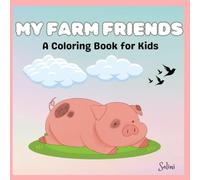 My Farm Friends: A Coloring Book for Kids