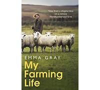 My Farming Life: Tales from a shepherdess on a remote Northumberland farm