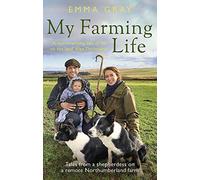 My Farming Life: Tales from a shepherdess on a remote Northumberland farm
