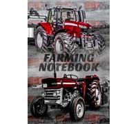 My Farming Notebook: My Farming Notebook in the Red Tractors Through The Ages Style. Featuring 120 Pages of Lined Paper Sized at 6 x 9 Inches