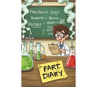 My Fart Diary: A Flatulence Logbook - Because Every Fart Deserves to be Remembered