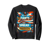 My Farts Spread Freedom Hilarious Patriotic Expression |||- Sweatshirt