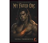 My Fated Orc: 6 (The Ashveil Realm)