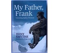 My Father, Frank: Unresting Spirit of Everest