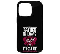 My Father In Law's Fight Is My Fight Sickle Cell Awareness Case for iPhone 13 Pro