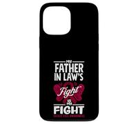 My Father In Law's Fight Is My Fight Sickle Cell Awareness Case for iPhone 13 Pro Max