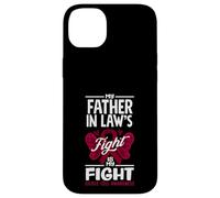 My Father In Law's Fight Is My Fight Sickle Cell Awareness Case for iPhone 14 Plus