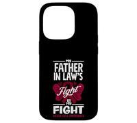 My Father In Law's Fight Is My Fight Sickle Cell Awareness Case for iPhone 14 Pro