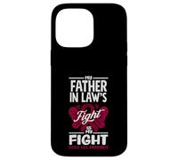 My Father In Law's Fight Is My Fight Sickle Cell Awareness Case for iPhone 14 Pro Max