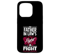 My Father In Law's Fight Is My Fight Sickle Cell Awareness Case for iPhone 15 Pro
