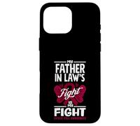 My Father In Law's Fight Is My Fight Sickle Cell Awareness Case for iPhone 16 Pro Max