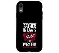 My Father In Law's Fight Is My Fight Sickle Cell Awareness Case for iPhone XR