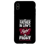 My Father In Law's Fight Is My Fight Sickle Cell Awareness Case for iPhone XS Max