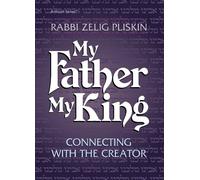 My Father My King: Connecting With the Creator