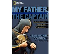 My Father, the Captain – My Life with Jacques Cousteau