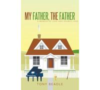 My Father, the Father: a memoir of love and double lives