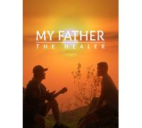 My Father, The Healer