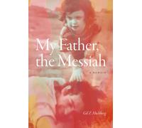 My Father, the Messiah : A Memoir
