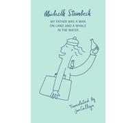 My Father was a Man on Land and a Whale in the Water