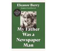 My Father Was a Newspaper Man