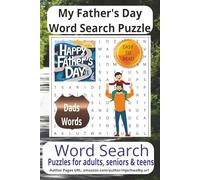 My Father's Day Word Search Puzzle: Fun and Relaxing Word Search Puzzles Celebrating Fathers, Grandfathers, Family Traditions, and Special Memories | ... | 110 Pages | 50+ Entertaining Puzzles.