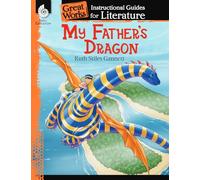 My Father's Dragon: An Instructional Guide for Literature (Great Works)
