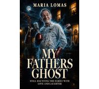 My Fathers Ghost