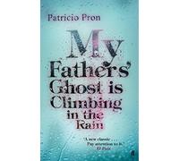 My Fathers' Ghost is Climbing in the Rain
